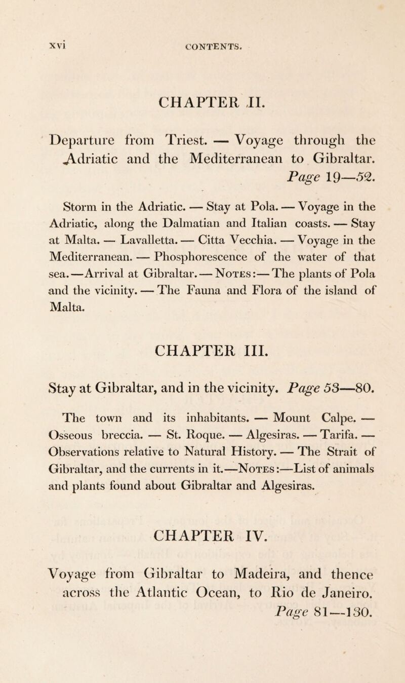 contemplation of nature. The variety of the light and of the foliage of the trees, which is seen on the forests, on the slopes of the mountain, the blending of the most diverse colours, and the dark azure and transparency of the sky, impart to the landscapes of the tropical countries a charm to which even the pencil of a Salvator Rosa and a Claude cannot do justice. The road gradually rises, and when, after passing over low woody hills, we arrived, towards evening, at the foot of the mountain, our hospitable friend bid us welcome on his own domain. Mr. Von X^angsdorff had but just begun to cultivate this fazenda, which is of the great extent of more than a square mile, but had been entirely neglected. A spacious shed (rancho) for the reception of the numerous cara¬ vans from Minas, a venda, where brandy is sold, a mill for grinding maize, and a small dwelling- house for the proprietor, in the usual style of the country, were erected on the road-side. These small country-houses contain some plain rooms with latticed windows, or shutters ; the roof gene¬ rally projects on one side, some feet beyond the wall, and resting on some pillars, and a low wall, forms the veranda. Such buildings are commonly of lath connected together by tough creeping plants (sipo), covered with clay, and white-washed. The clayey soil may almost everywhere be made into good bricks, or, if they are considered too