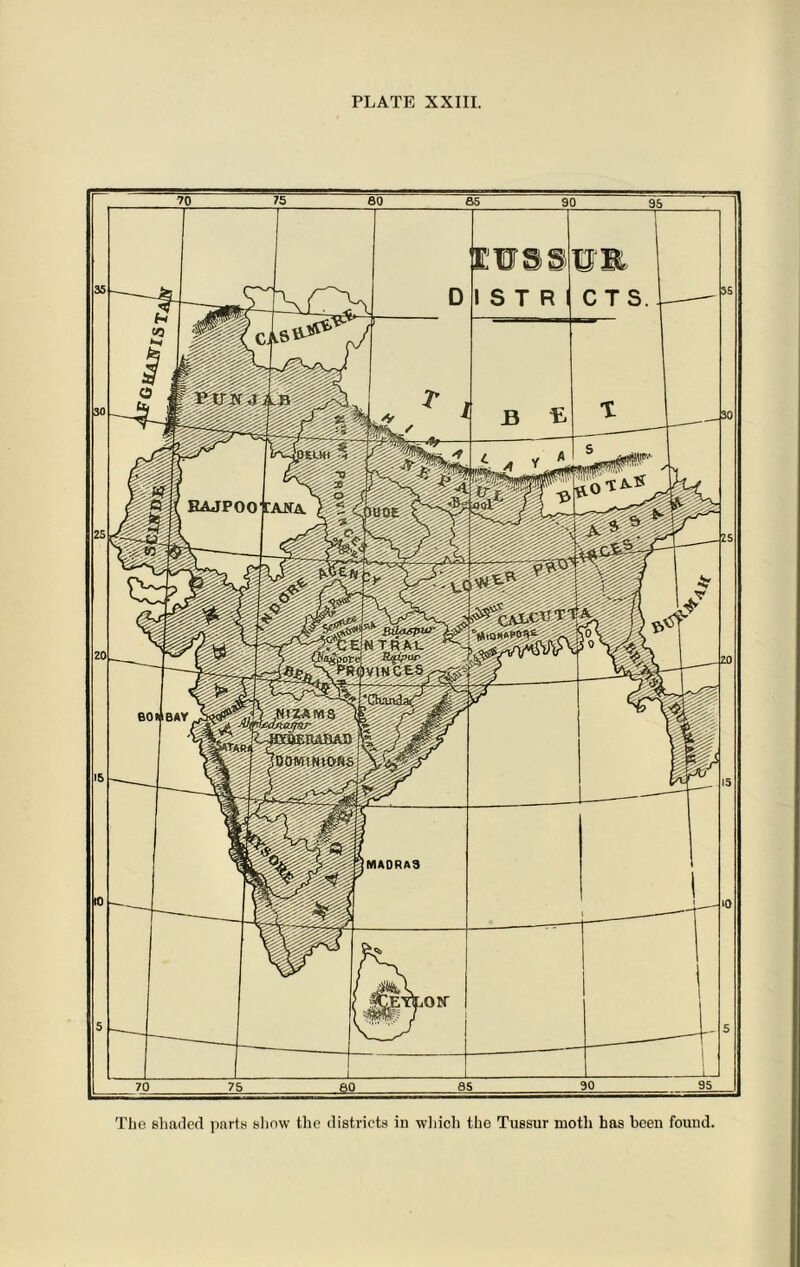 RAJPOOTANA. p calcv • Bil/uspvr gpSsgggggl •VINCES ^ MADRAS — 3 801 [BAY The shaded parts show the districts in which the Tussur moth has been found.