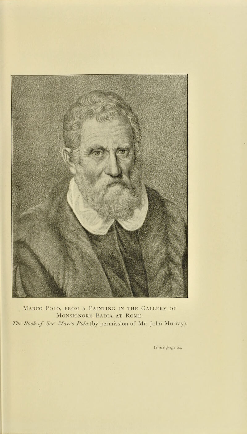 Monsignore Badia at Rome. The Hook of Scr Marco Polo (by permission of Mr. John Murray). [ Face page 24.