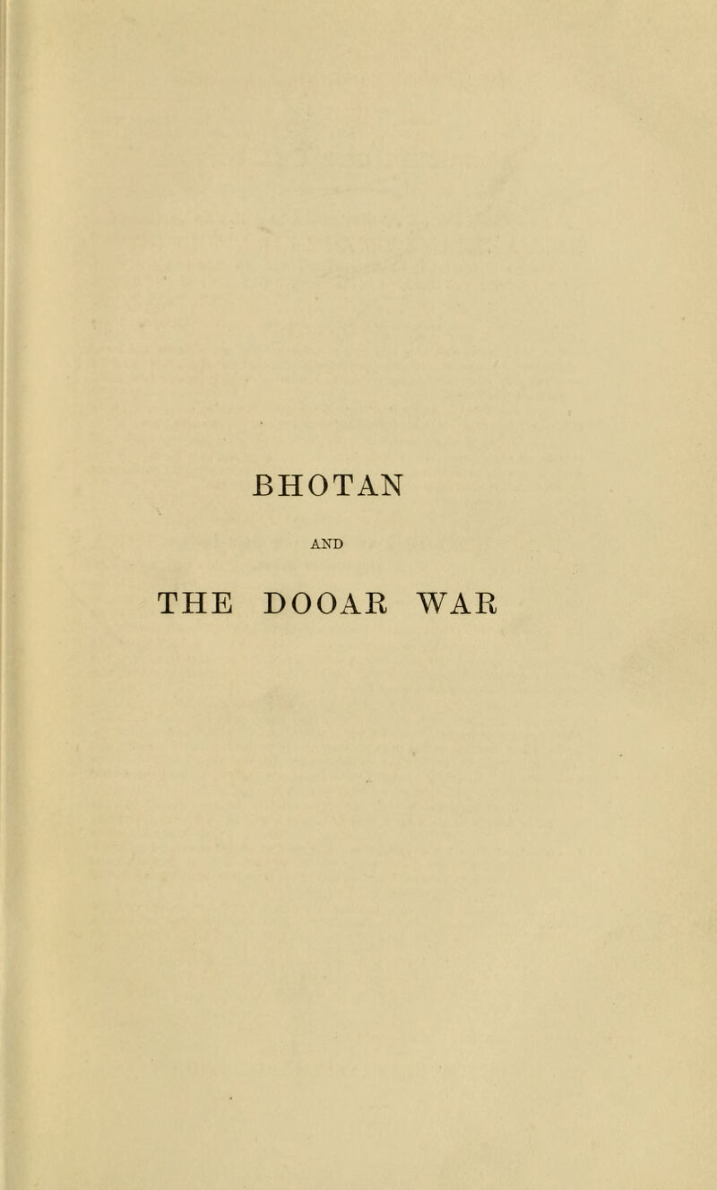 JBHOTAN AND THE DOOAR WAR