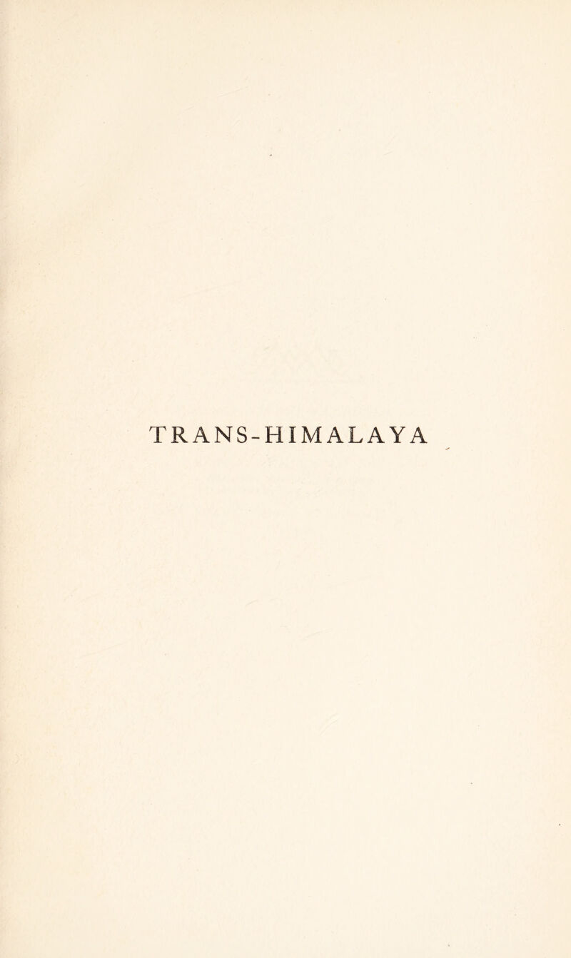 TRANS-HIMALAYA