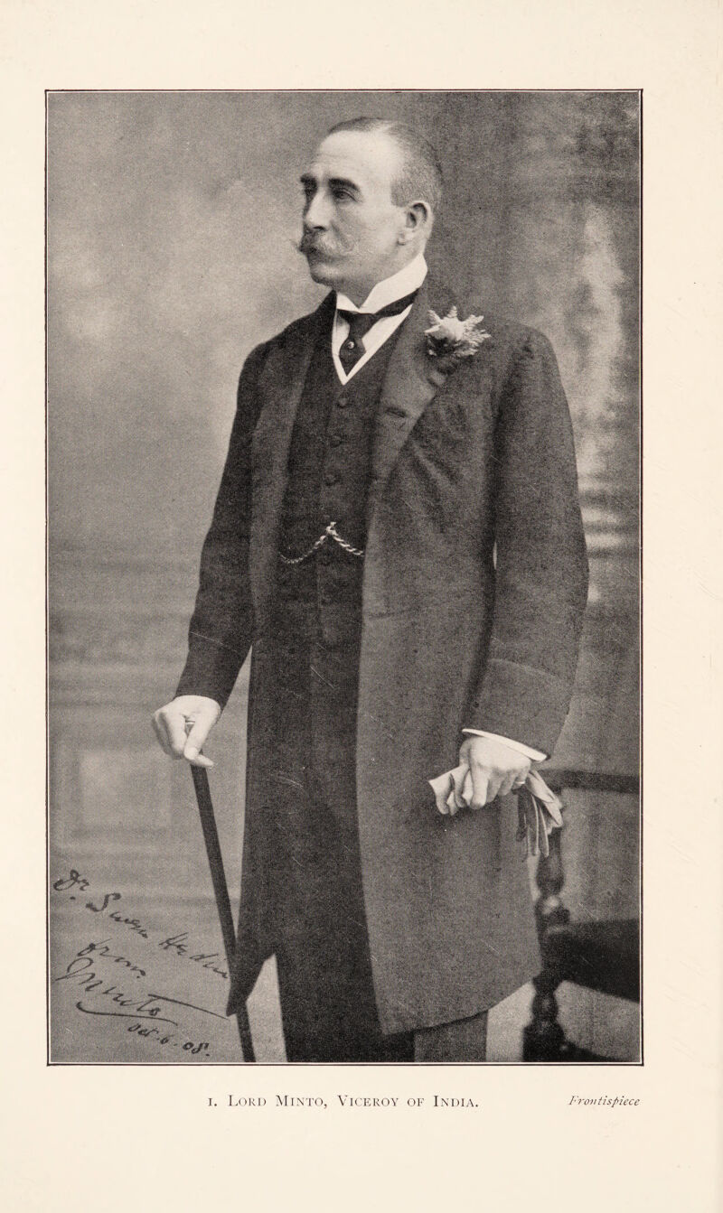 I. l.(')Ri) Mixto, Viceroy of India l''T07itispiece