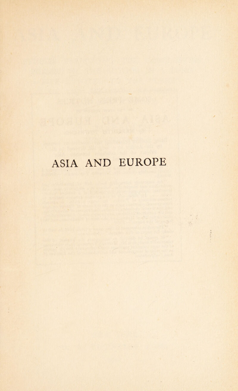 ASIA AND EUROPE