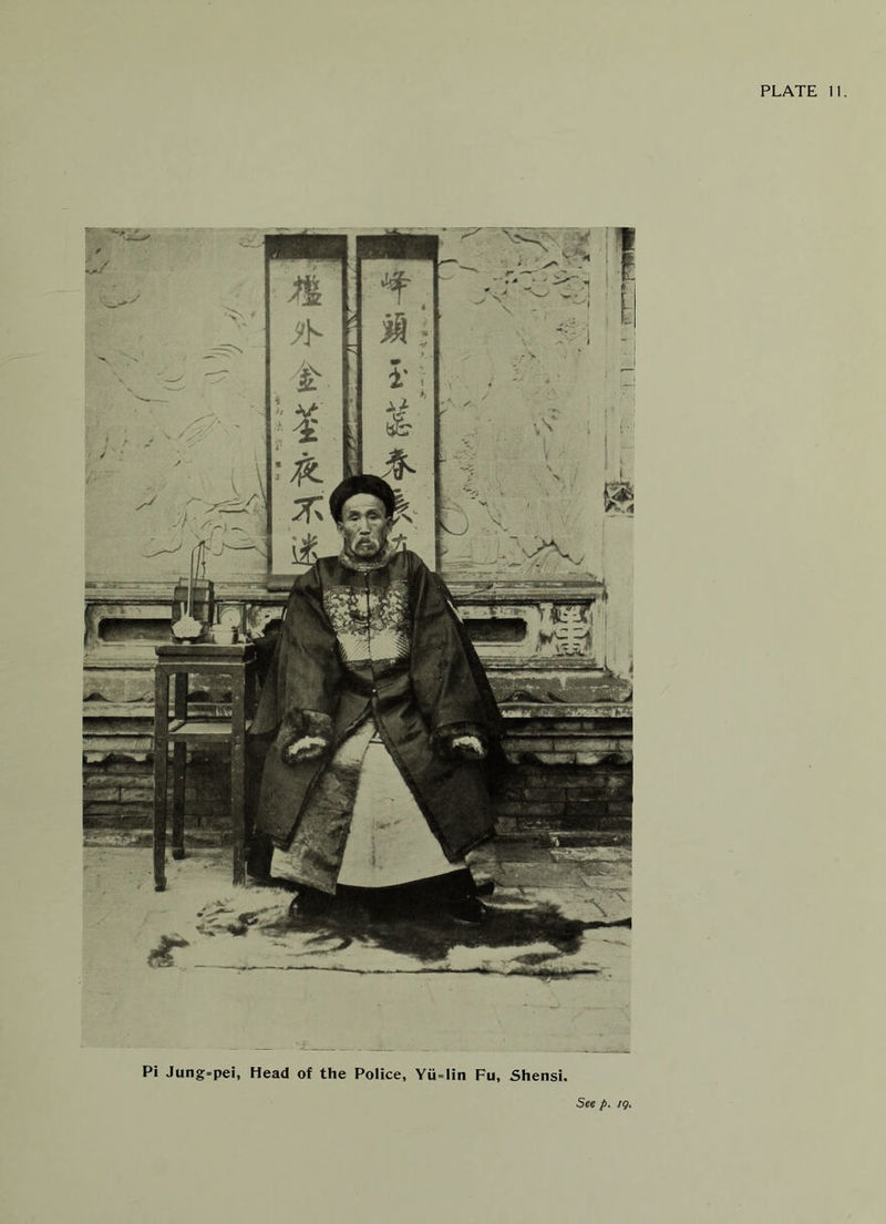 PLATE II Pi Jung=pei, Head of the Police, Yu=lin Fu, Shensi. See p. ig.