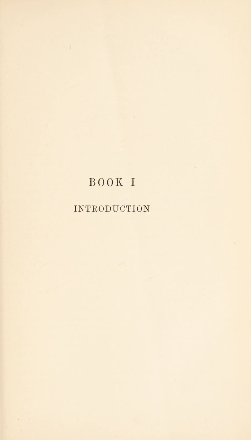 BOOK I INTKODUCTION