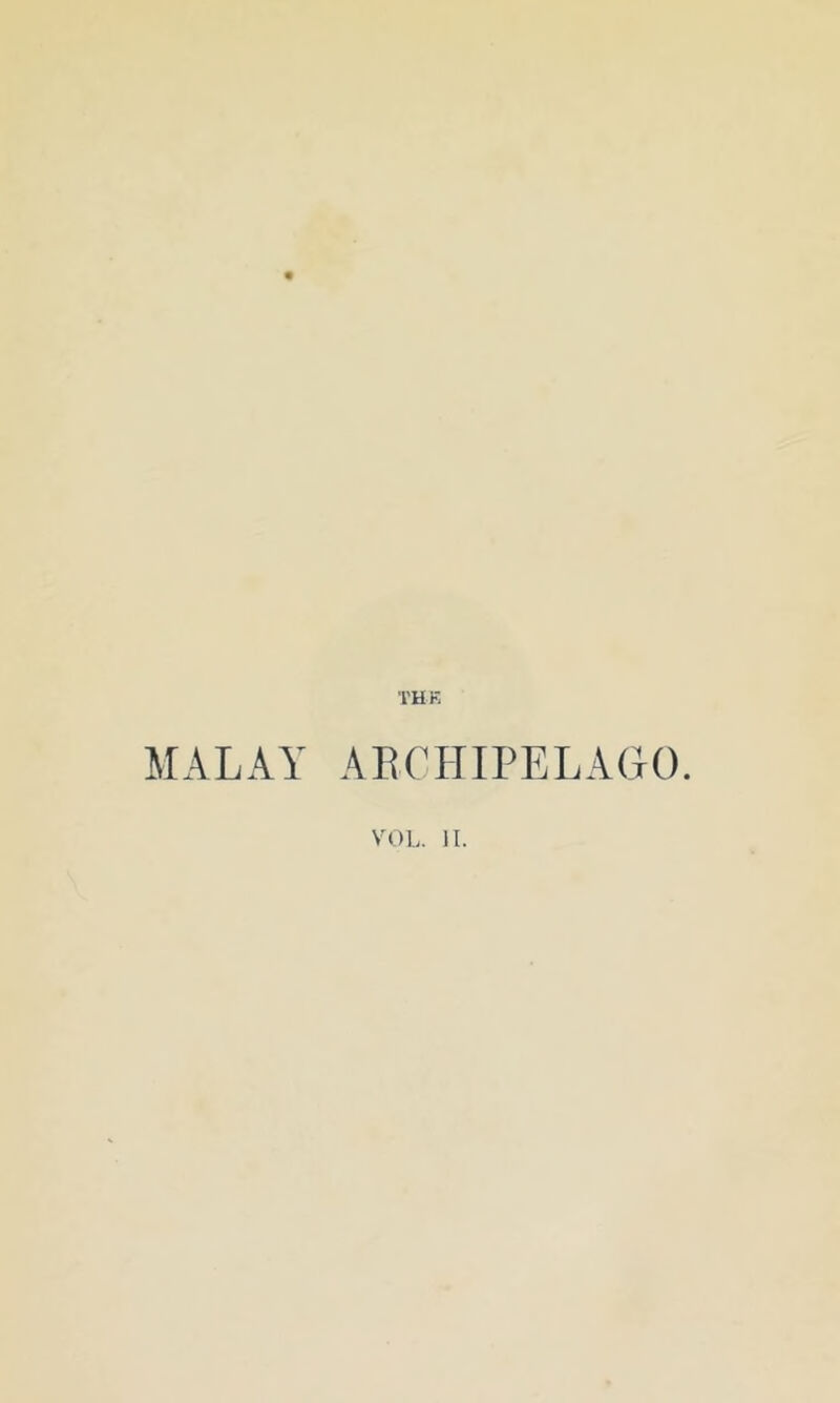 THK M A LAY A E C HIP E L A GO. VOL. 11.