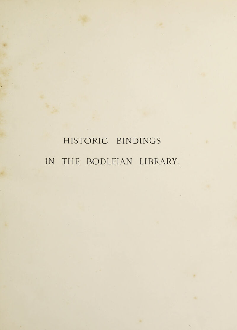 HISTORIC BINDINGS IN THE BODLEIAN LIBRARY.