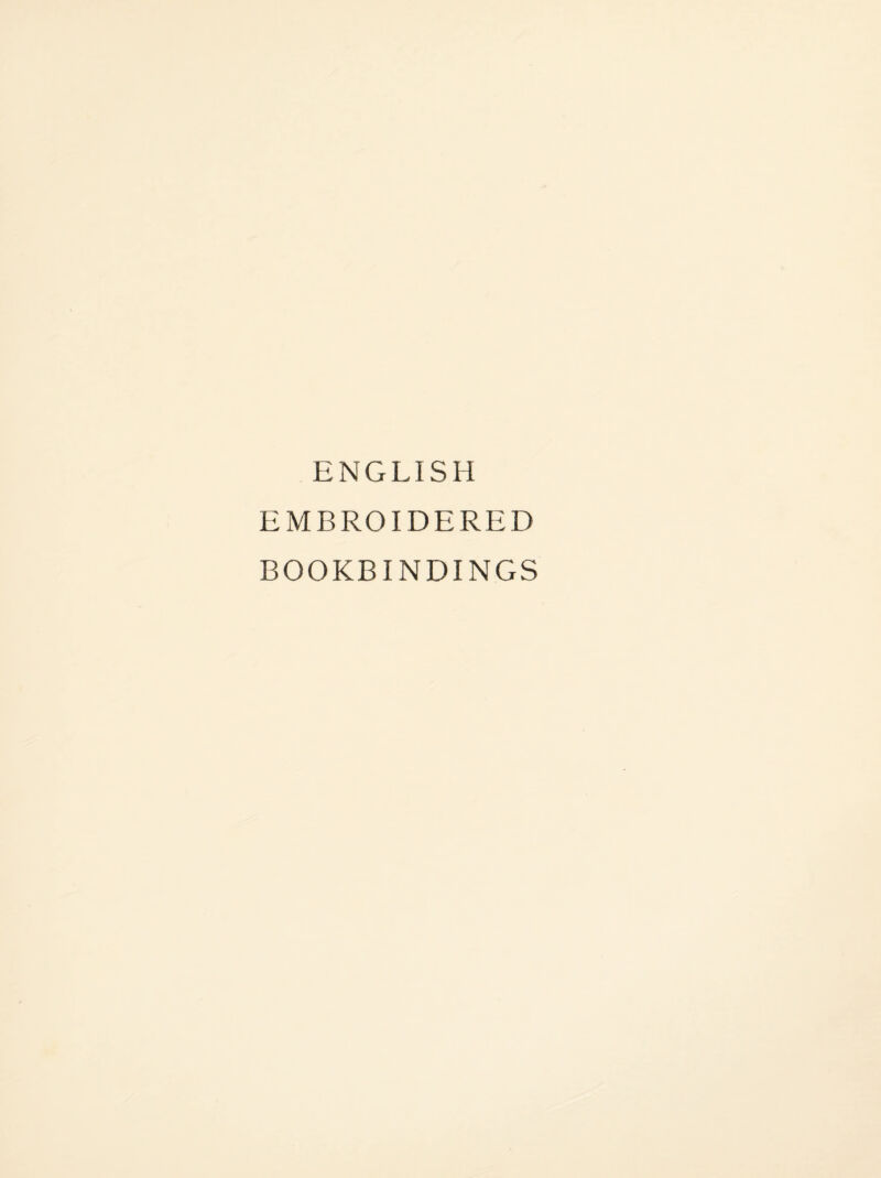 ENGLISH EMBROIDERED BOOKBINDINGS