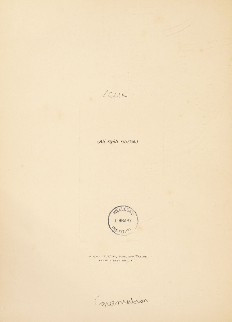 / CUt-J [All rights reserved.) London : P. Clay, Sons, and Taylor, BKEAD STREET HILL, E.C.