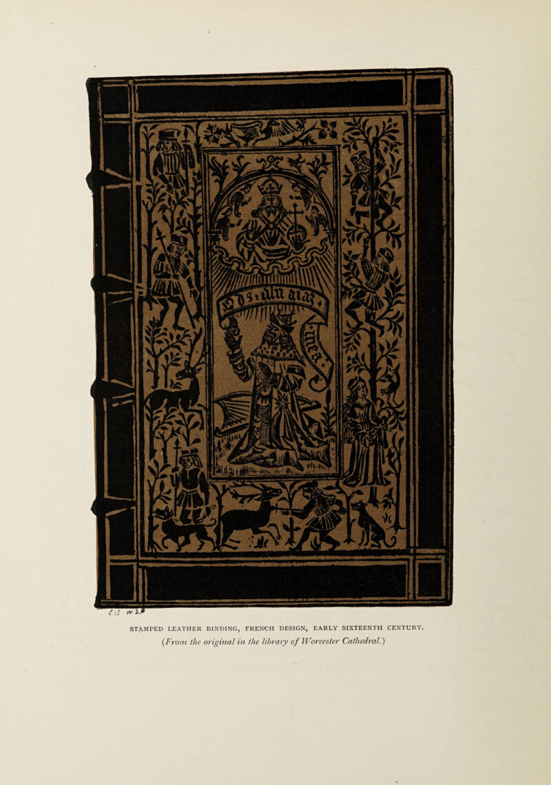 1/_II_1J STAMPED LEATHER BINDING, FRENCH DESIGN, EARLY SIXTEENTH CENTURY. {From the original in the library of Worcester Cathedral.)