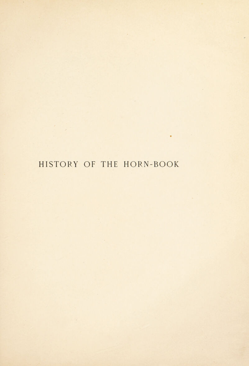 9 HISTORY OF THE HORN-BOOK