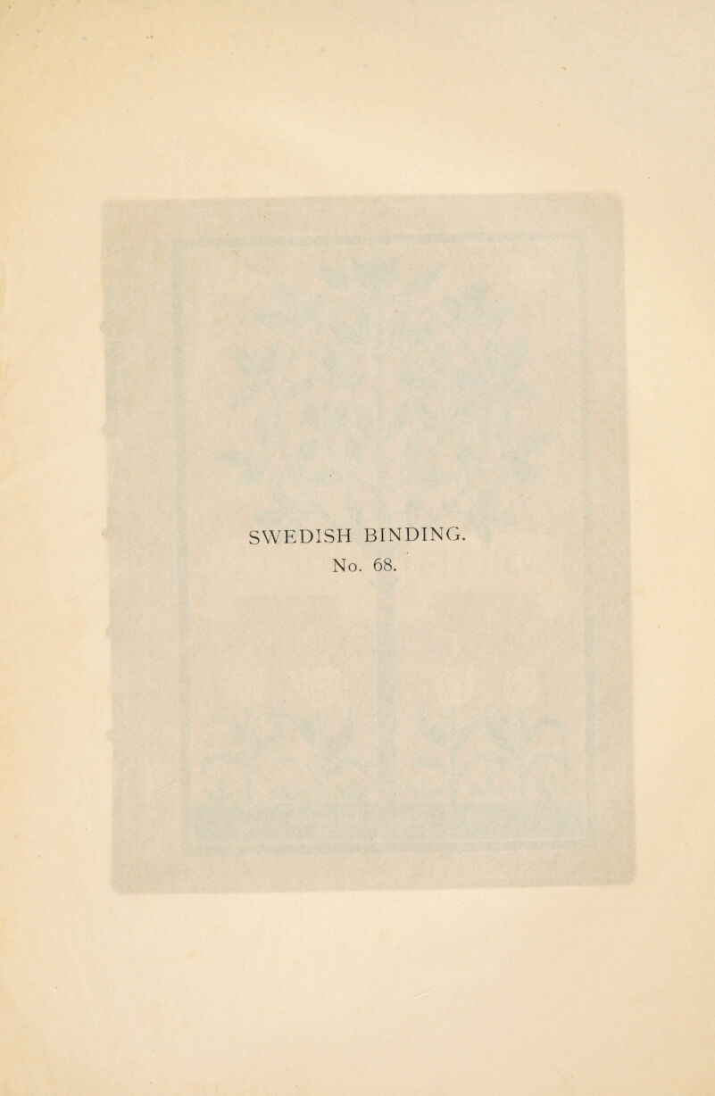 SWEDISH BINDING. No. 68. '