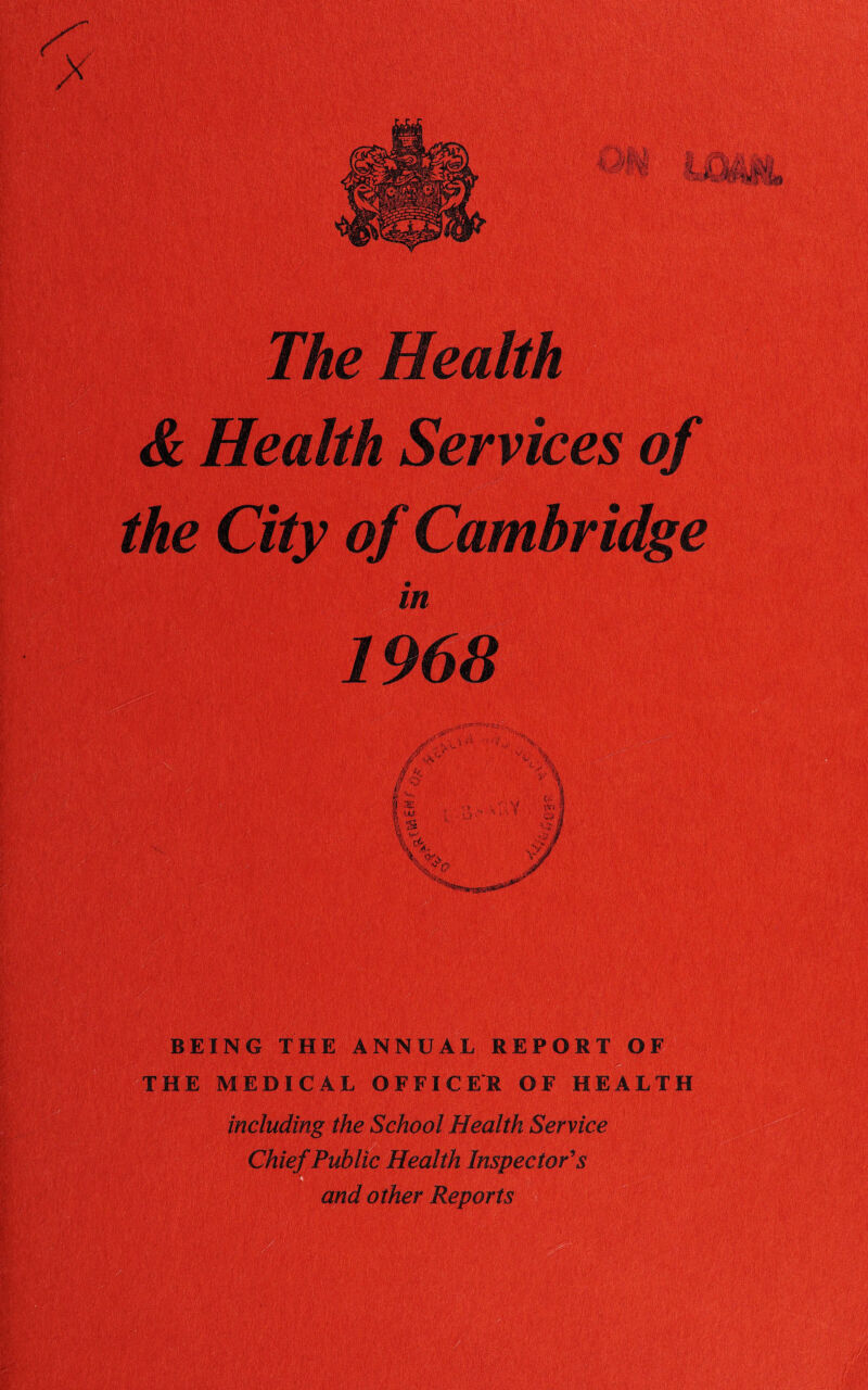 BEING THE ANNUAL REPORT OF THE MEDICAL OFFICER OF HEALTH including the School Health Service m die Health Inspectors other Reports •
