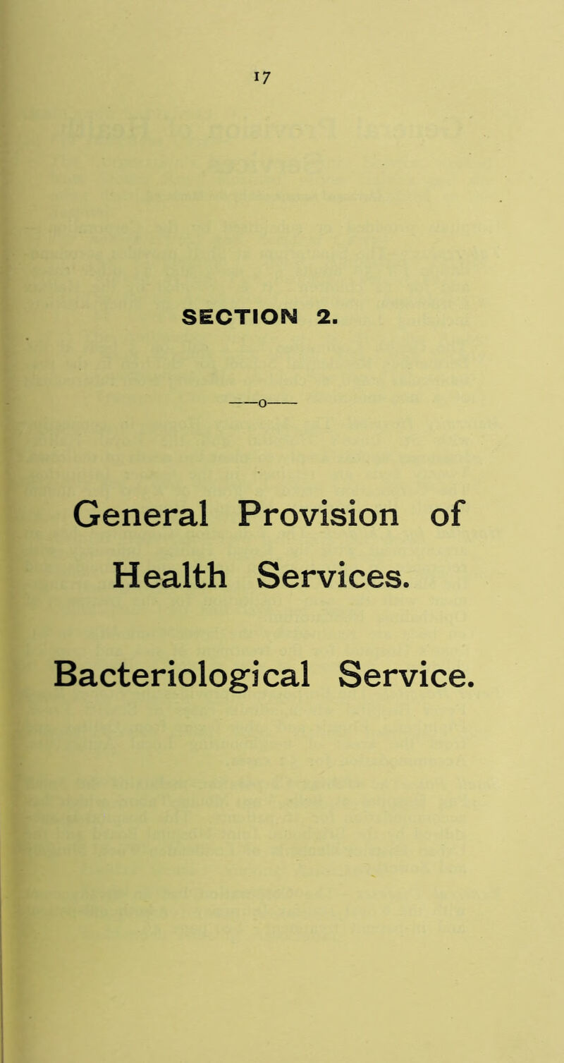 General Provision of Health Services. Bacteriological Service.