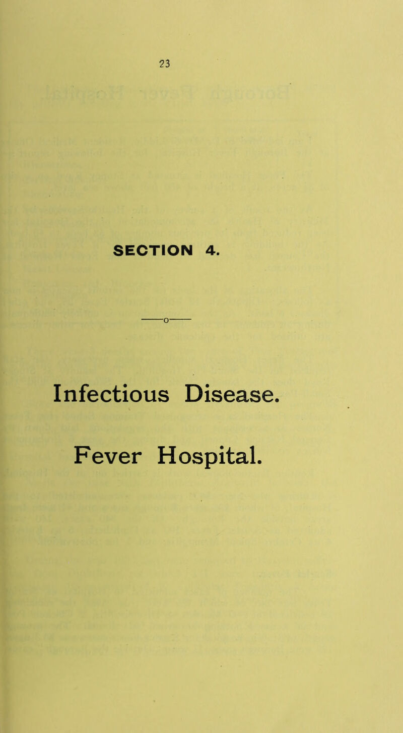 SECTION 4. Infectious Disease. Fever Hospital.