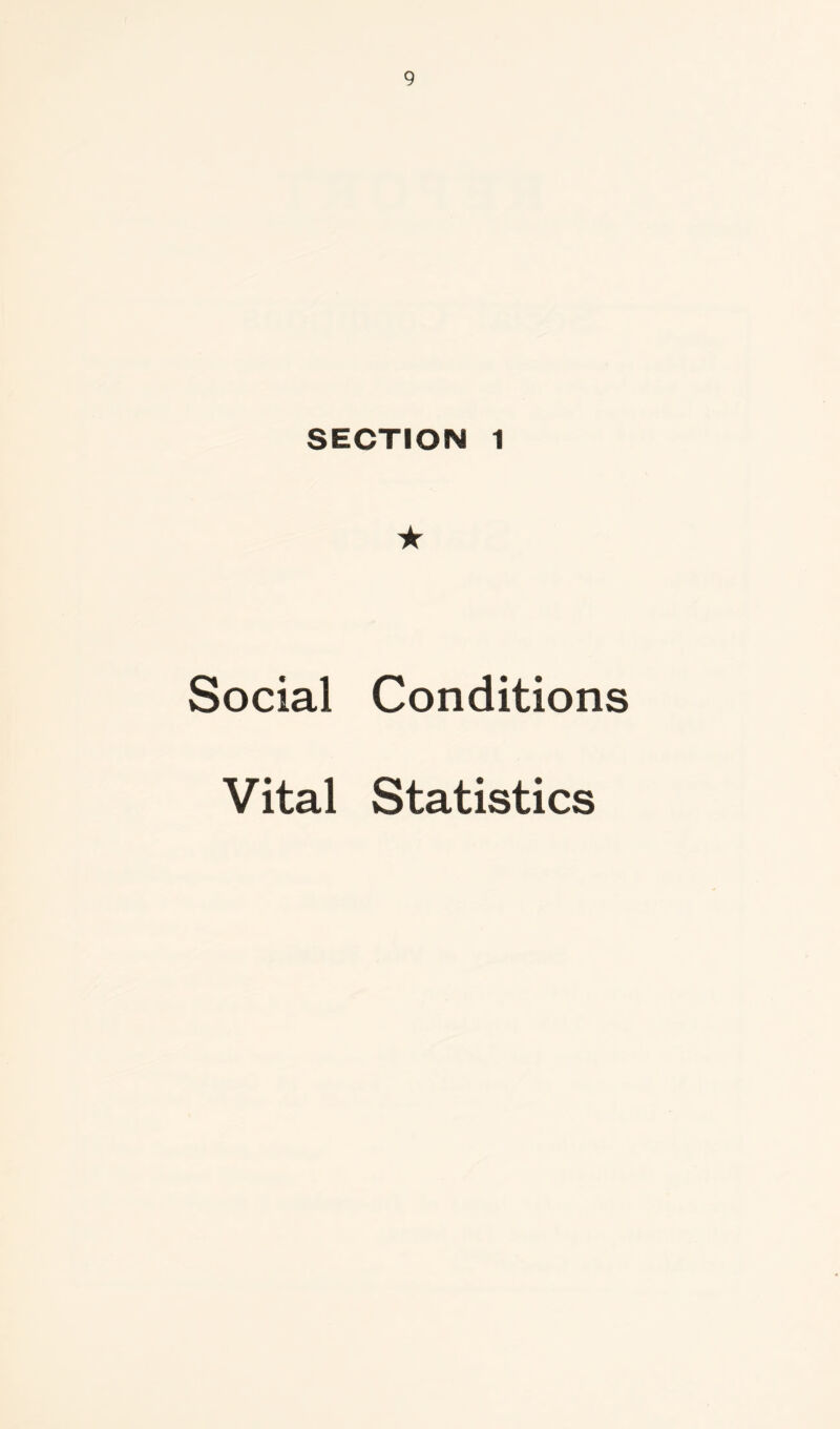 SECTION 1 Social Conditions Vital Statistics