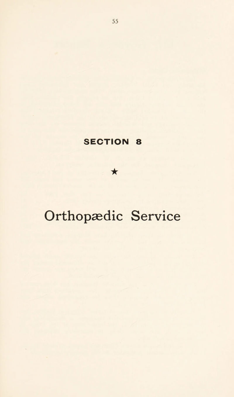 SECTION 8 ★ Orthopaedic Service