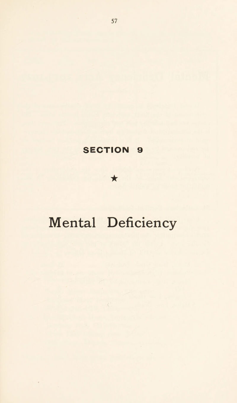 SECTION 9 ★ Mental Deficiency c