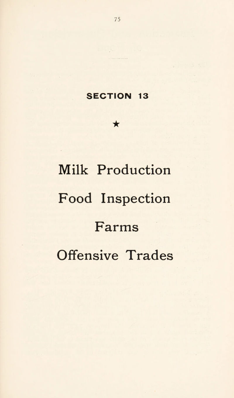 SECTION 13 ★ Milk Production Food Inspection Farms Offensive Trades