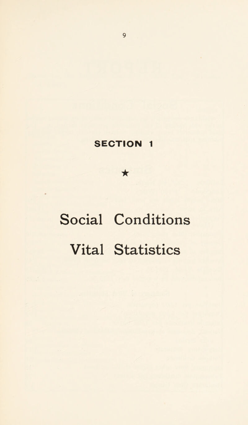 SECTION 1 Social Conditions Vital Statistics
