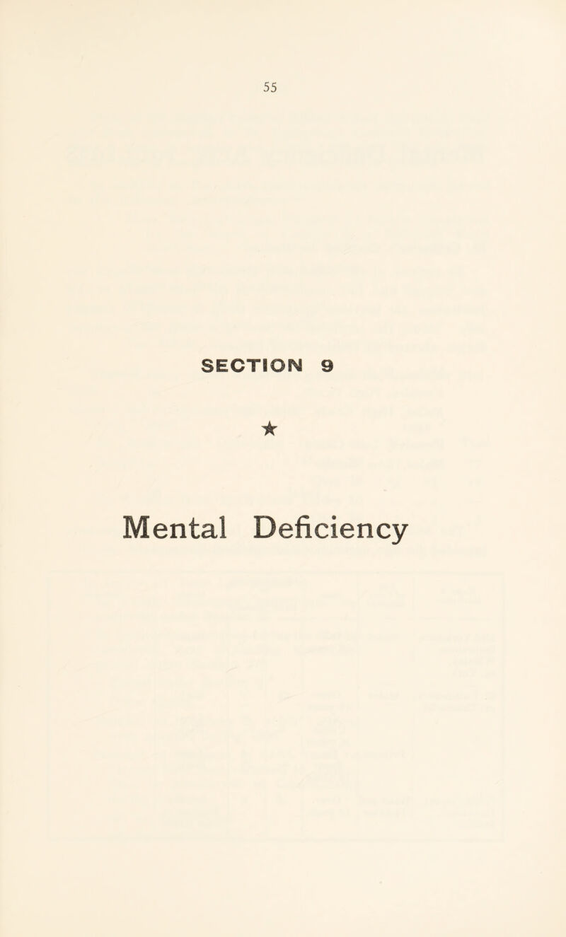 SECTION 9 ★ Mental Deficiency