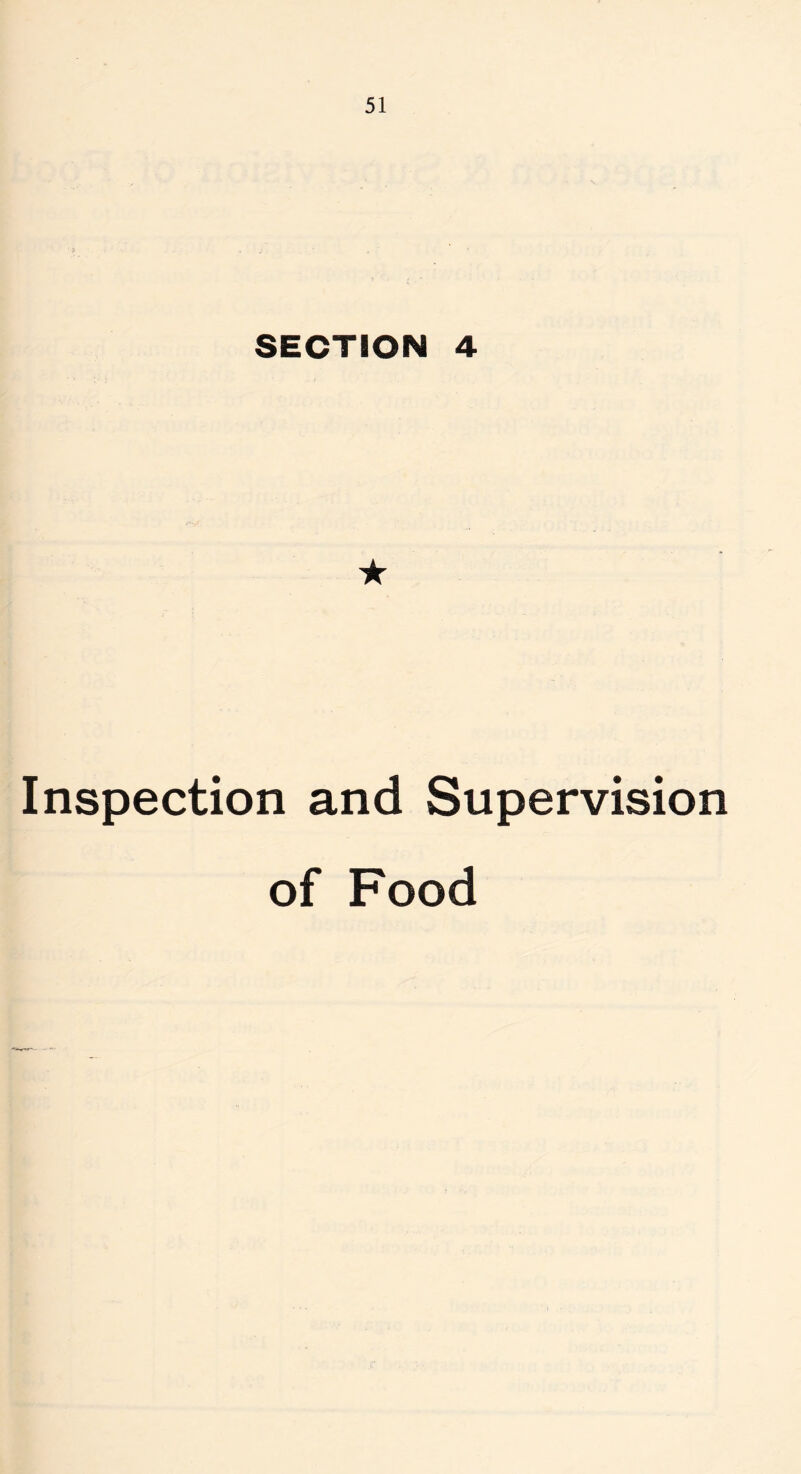 SECTION 4 ★ Inspection and Supervision of Food