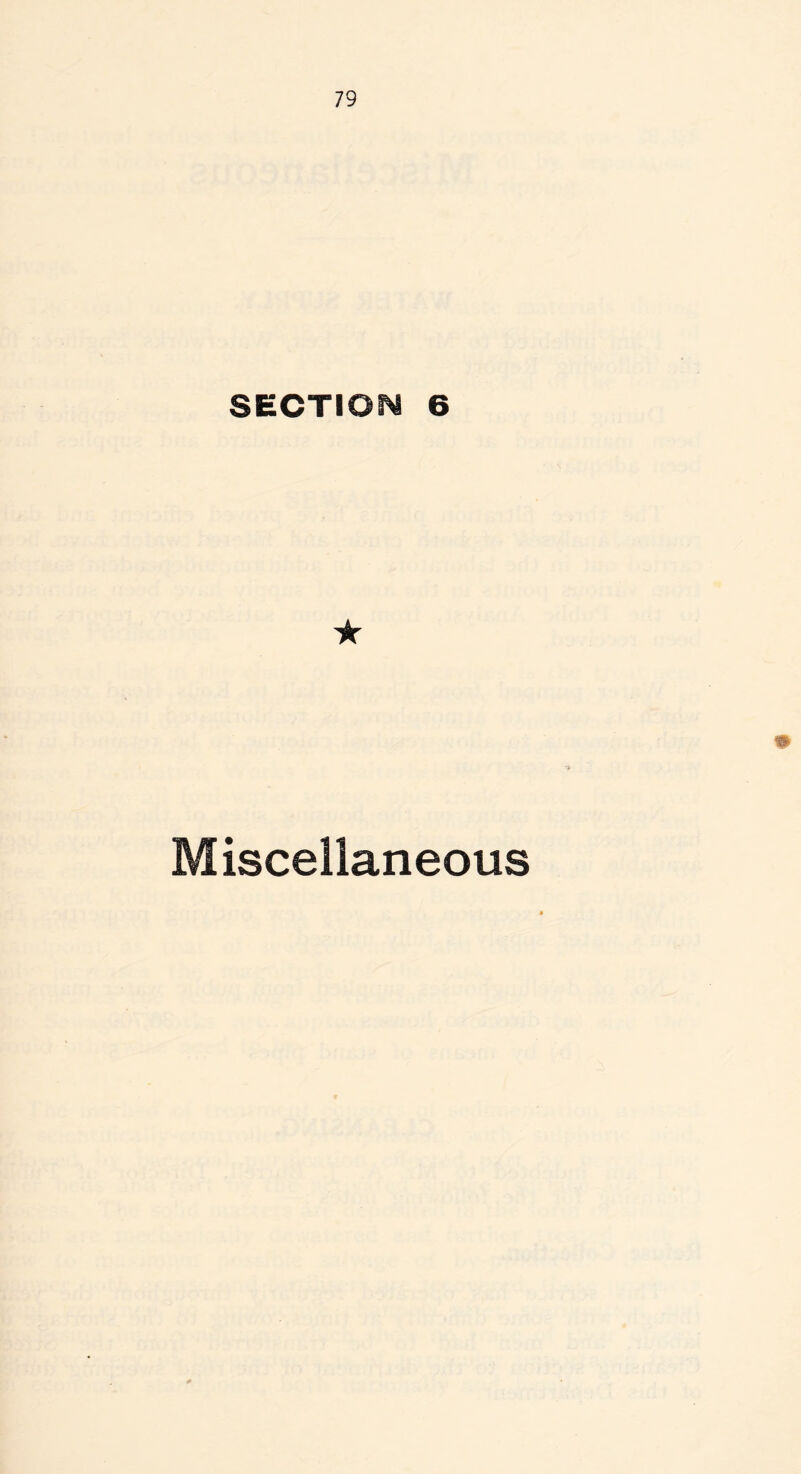 SECTION 6 m Miscellaneous