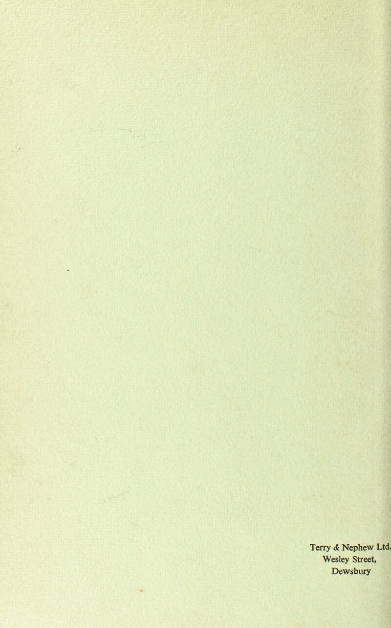 Terry & Nephew Ltd. Wesley Street, Dewsbury