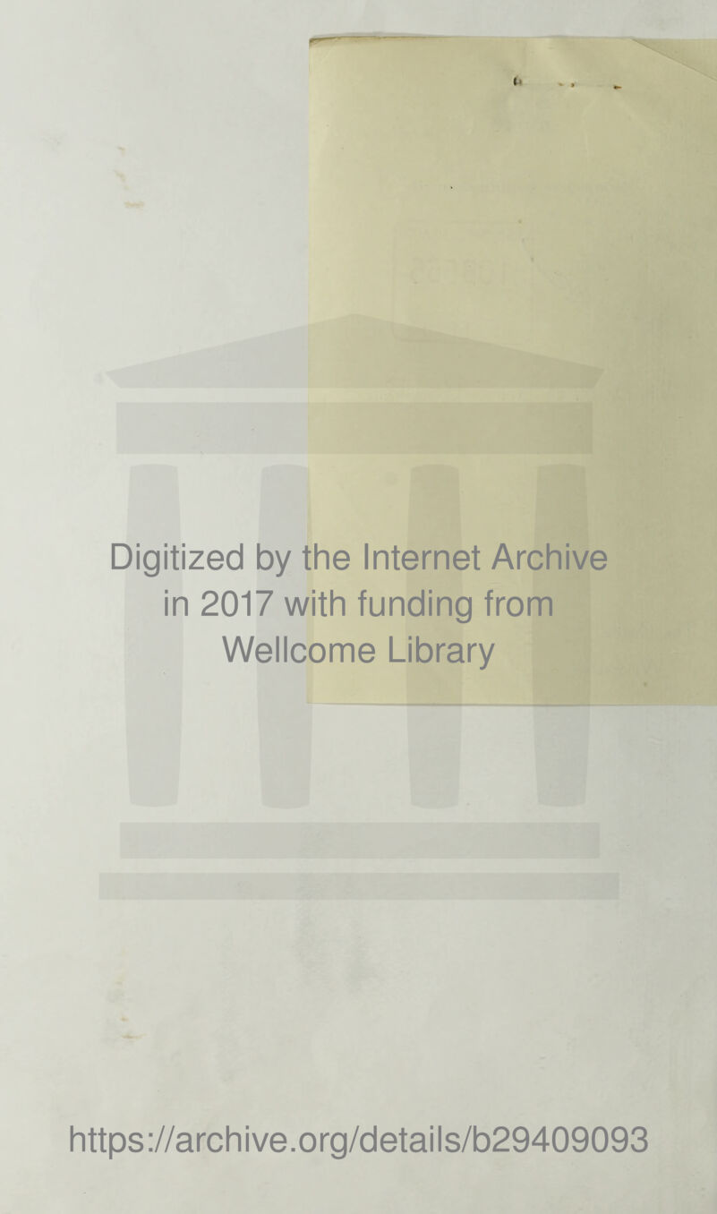 Digitized by the Internet Archive in 2017 with funding from Wellcome Library https://archive.org/details/b29409093