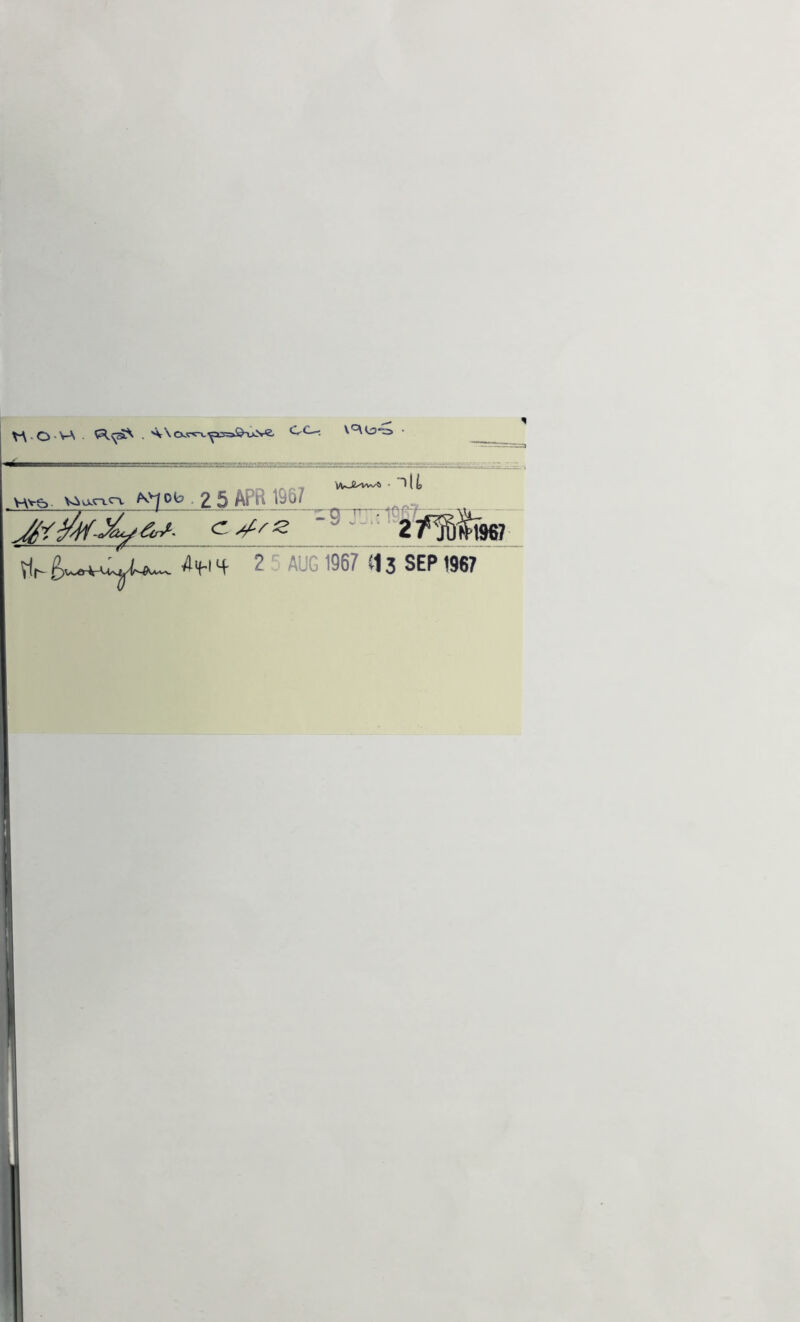 WO-VA . C-C-. V°\^*2> _ J ~ 1L V\V€a- V^ivctO. fi^J Ob 2 5 APB 1967 <r rr ' 2 &s. Vlr- A»H4- 2 r AUG 1967 (13 SEP 1967