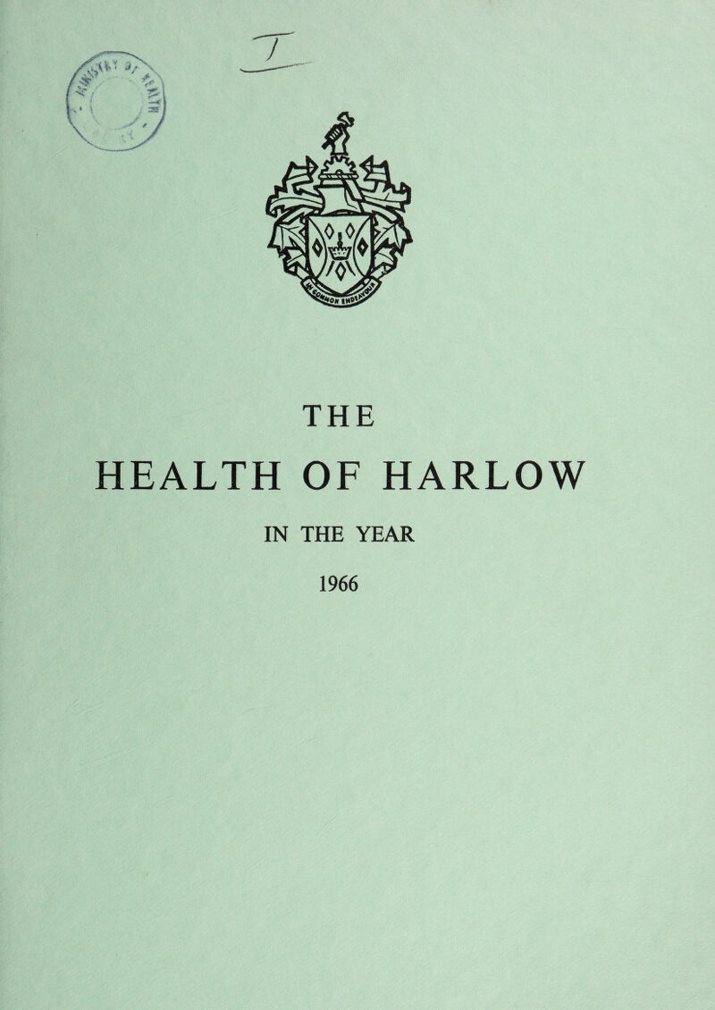 THE HEALTH OF HARLOW IN THE YEAR 1966