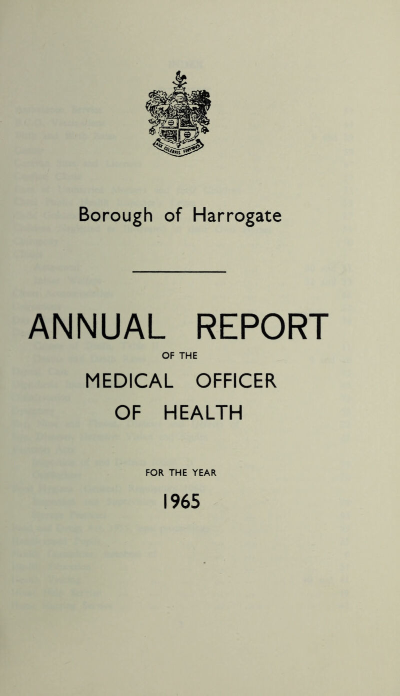 ANNUAL REPORT OF THE MEDICAL OFFICER OF HEALTH FOR THE YEAR