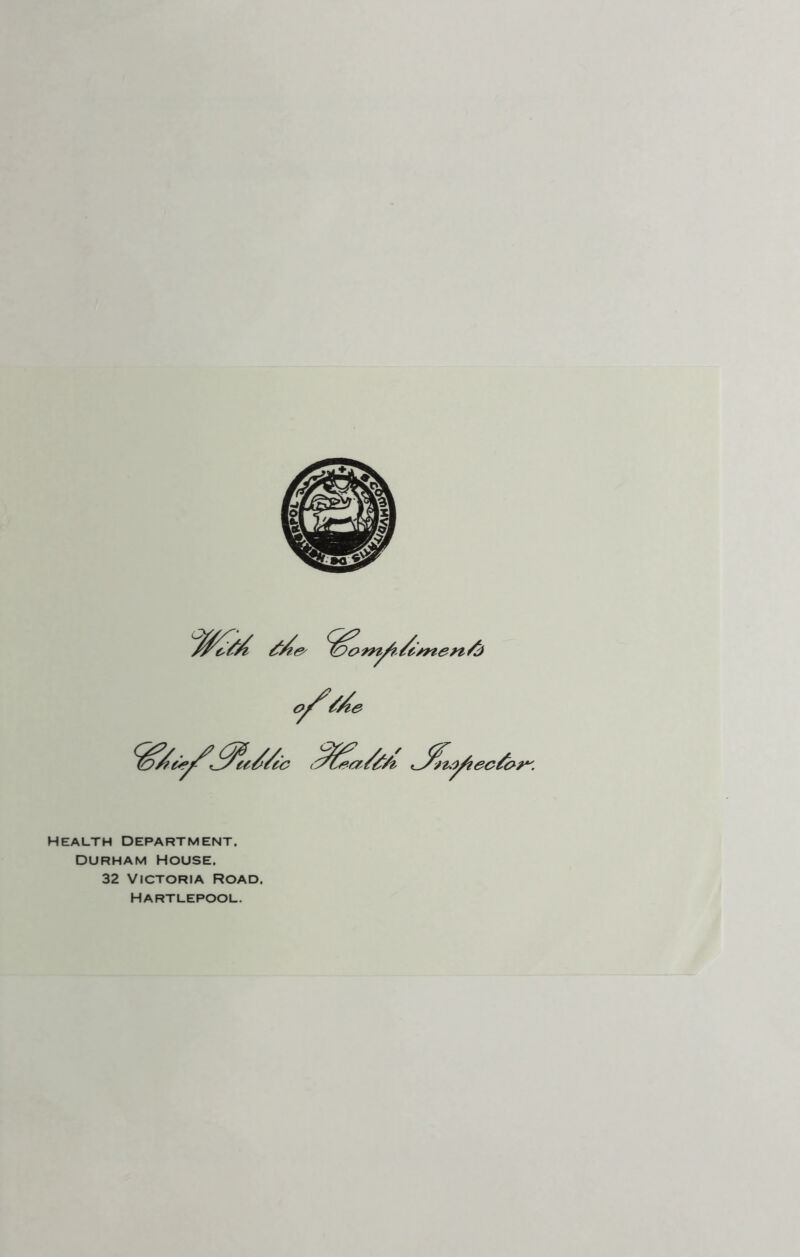 health Department. Durham House. 32 Victoria road. Hartlepool.