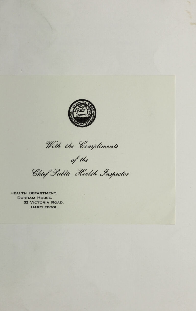 health Department. Durham house, 32 Victoria road. Hartlepool.