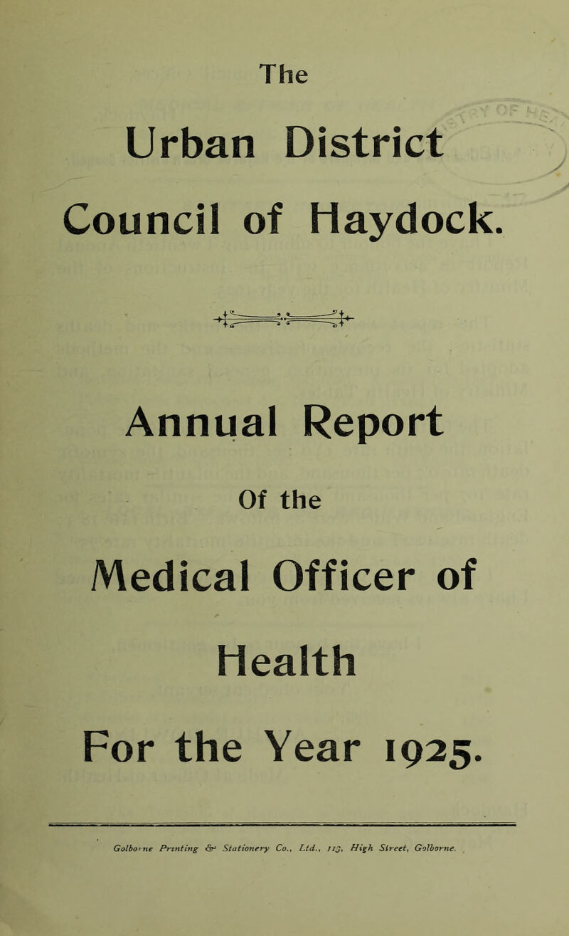 The Urban District Council of Hay dock. Annual Report Of the Medical Officer of Health For the Year 1925.