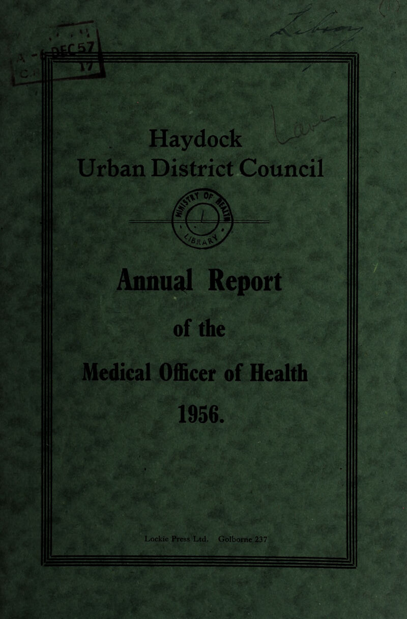 npcfis7 17 4 • .''S'• !&•«&£ Hay dock Urban District Council Annual Report of the Medical Officer of Health 1956.