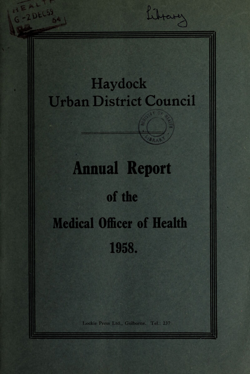 Haydock Urban District Council 0O> Annual Report Medical Officer of Health