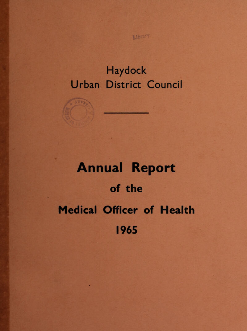 Haydock Urban District Council Annual Report of the Medical Officer of Health 1965