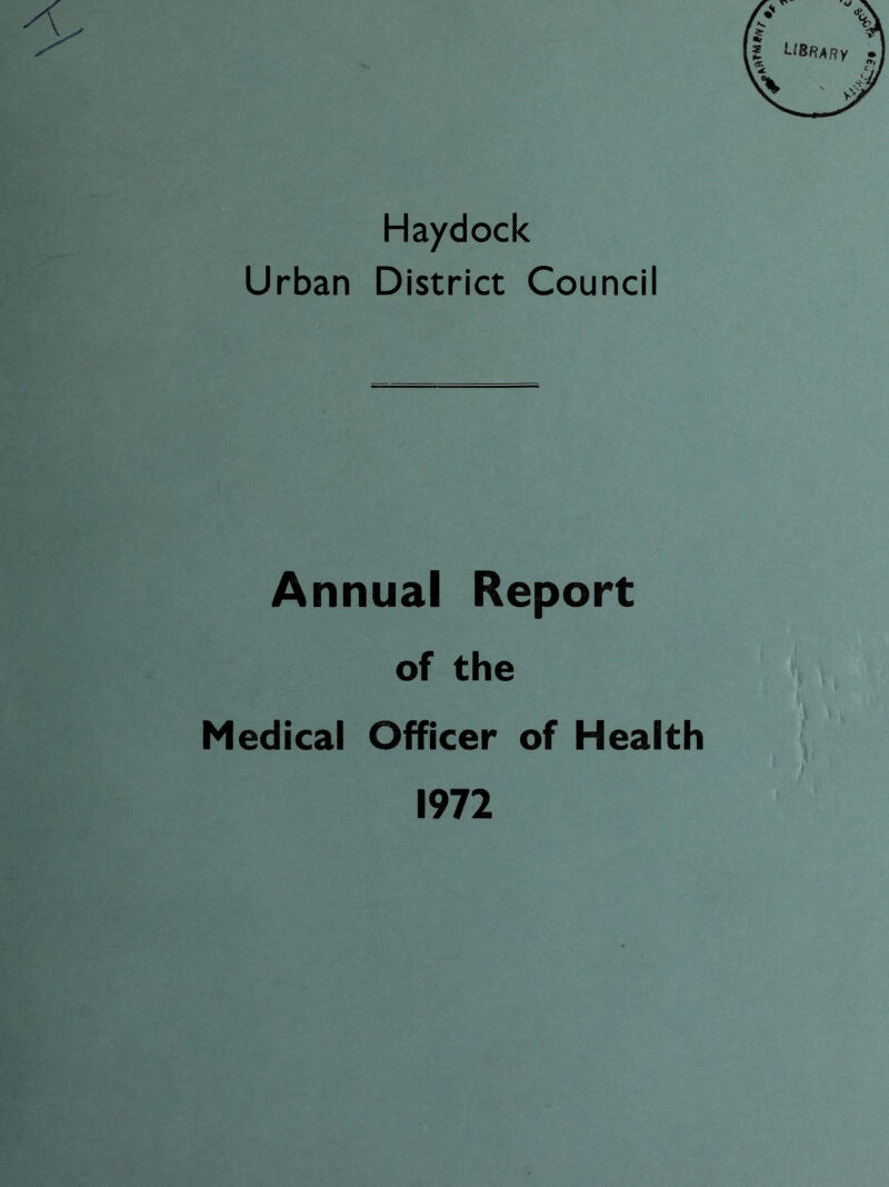 Haydock Urban District Council Annual Report of the Medical Officer of Health 1972