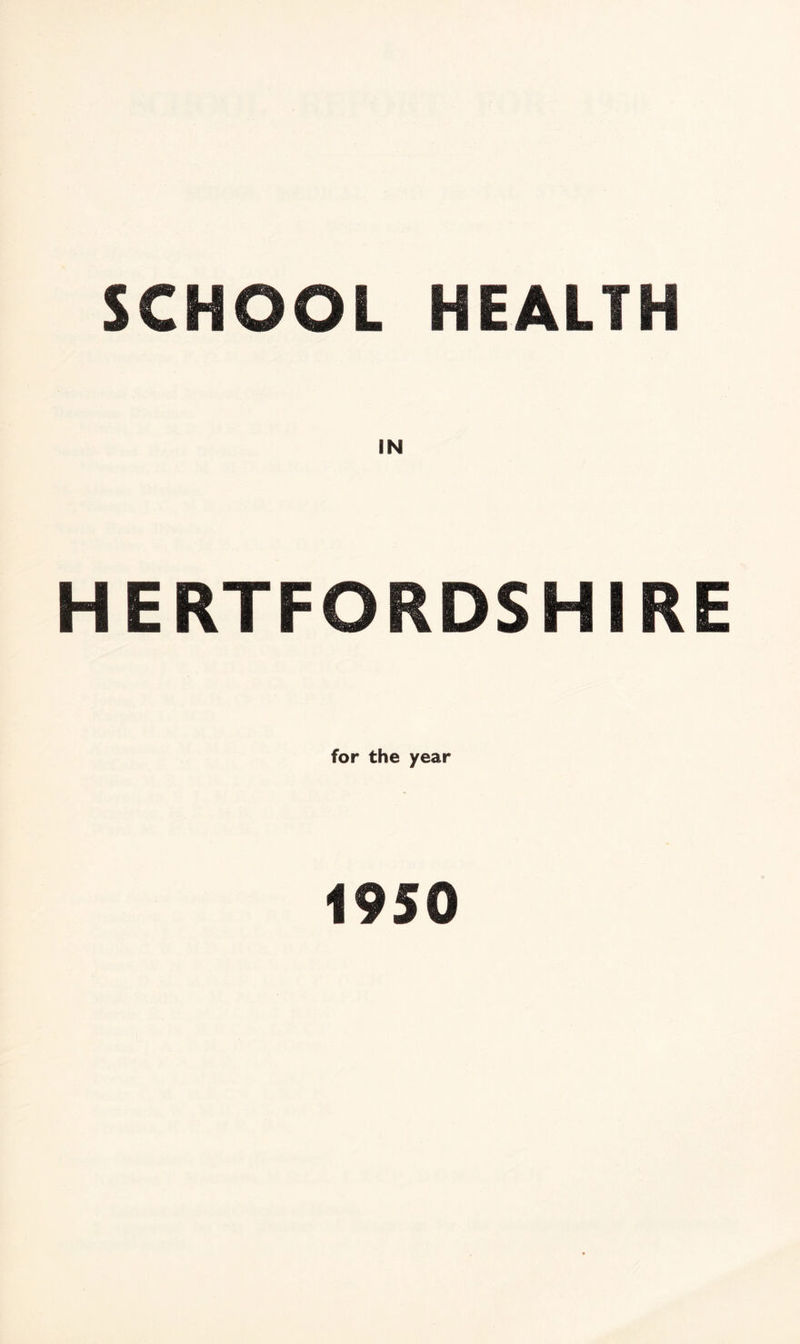 IN HERTFORDSHIRE for the year 1950