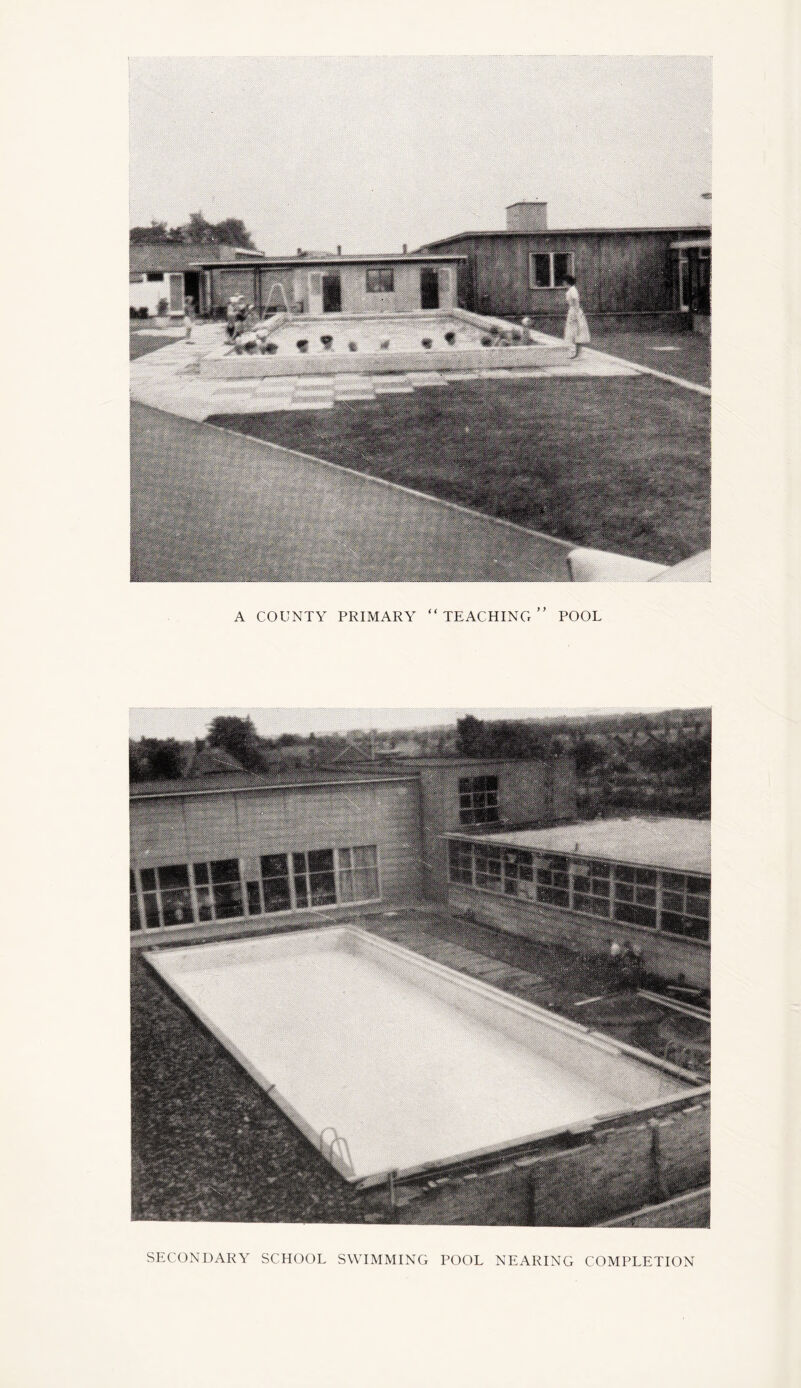 A COUNTY PRIMARY “TEACHING” POOL SECONDARY SCHOOL SWIMMING POOL NEARING COMPLETION