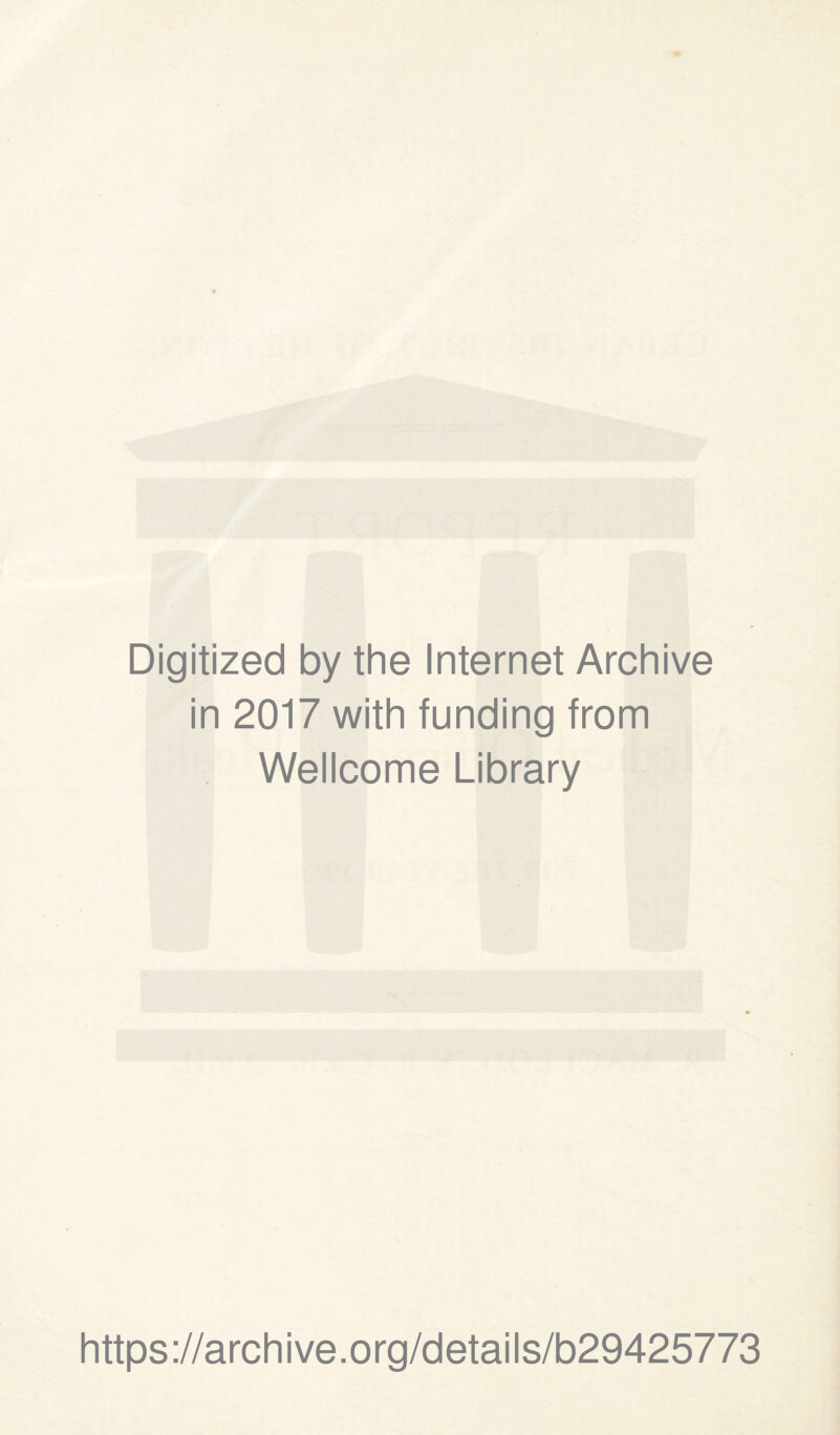 Digitized by the Internet Archive in 2017 with funding from Wellcome Library https://archive.org/details/b29425773