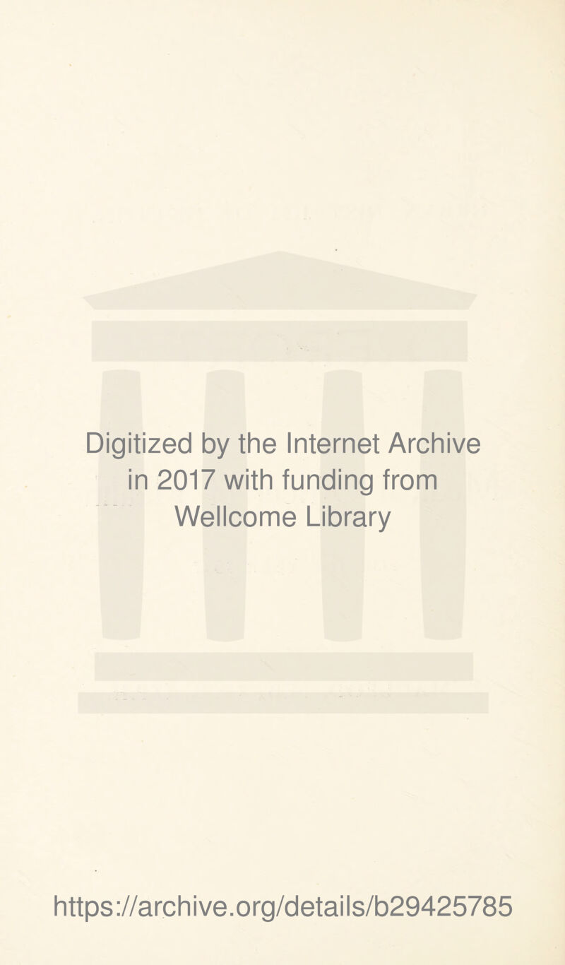 Digitized by the Internet Archive in 2017 with funding from Wellcome Library https://archive.org/details/b29425785