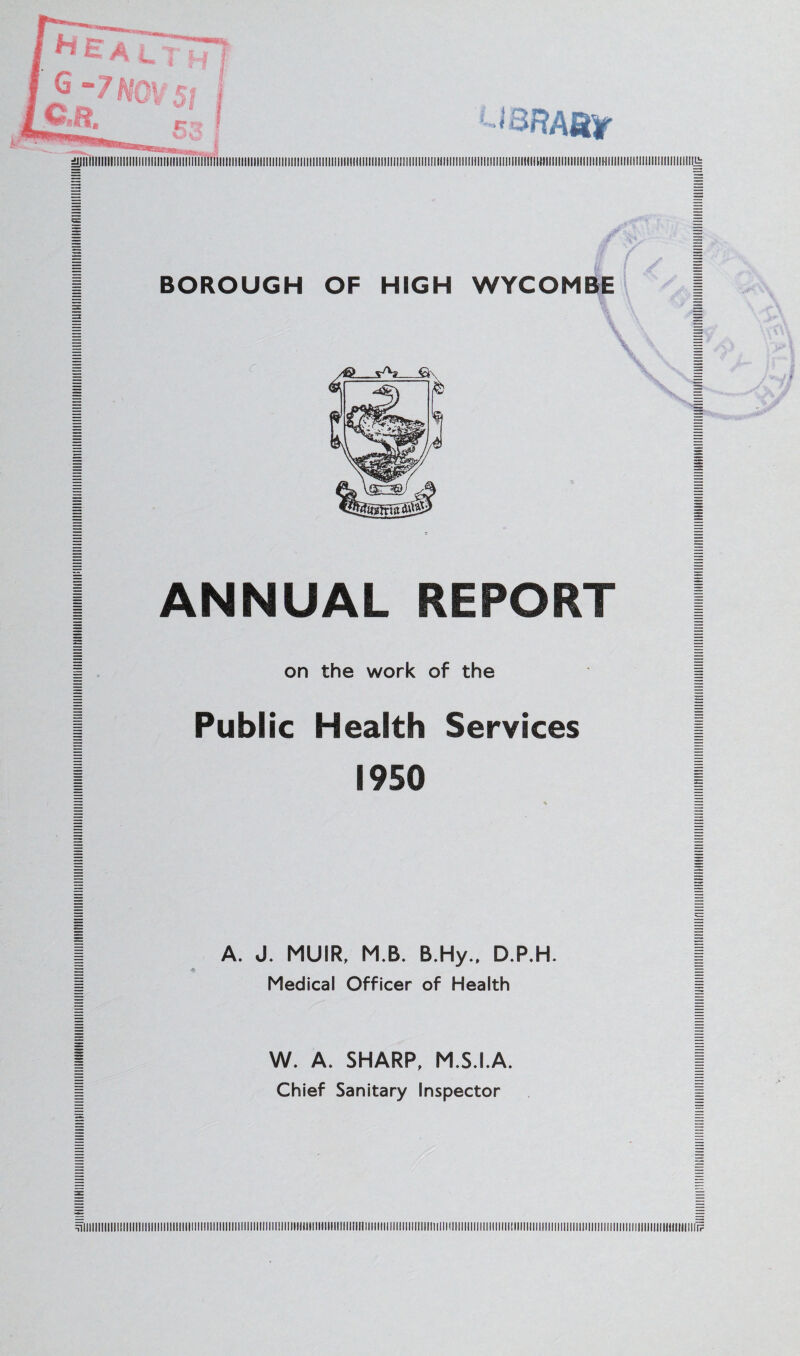 on the work of the Public Health Services 1950 A. J. MUIR, M.B. B.Hy.. D.P.H. Medical Officer of Health W. A. SHARP, M.S.I.A. Chief Sanitary Inspector