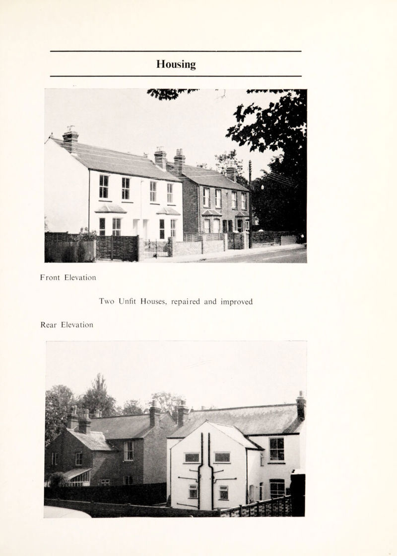 Housing Front Elevation Two Unfit H OLises, repaired and improved Rear Elevation