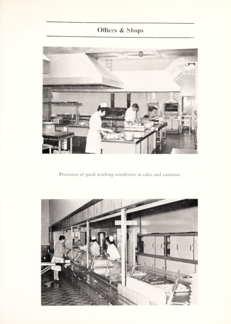 Provision of good working conditions in cafes and canteens.