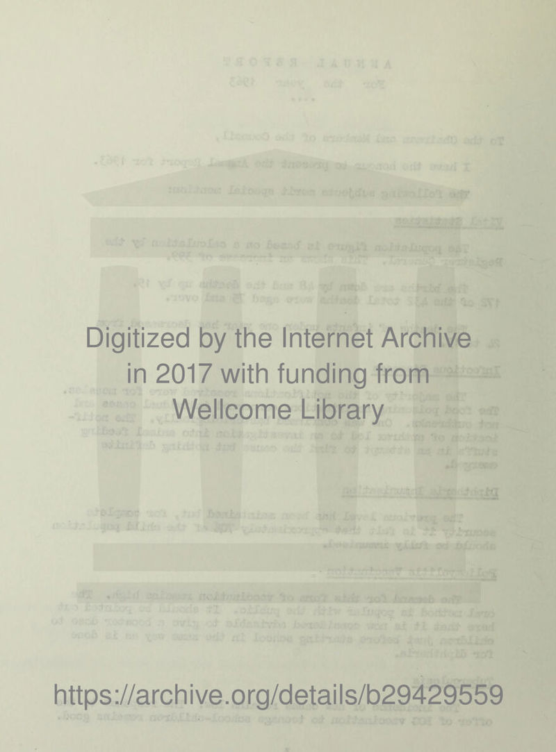 Digitized by the Internet Archive in 2017 with funding from Wellcome Library