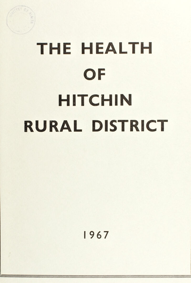 THE HEALTH OF HITCHIN RURAL DISTRICT