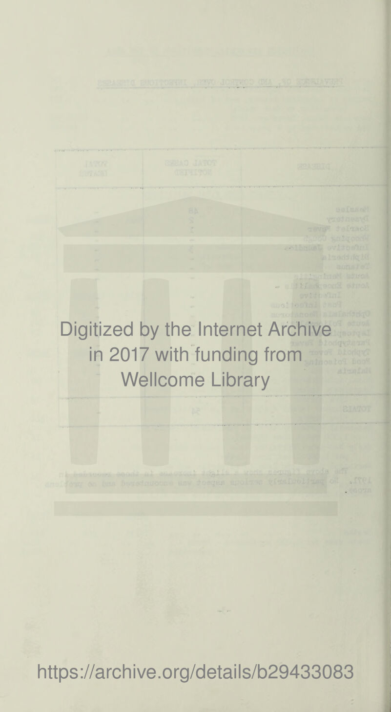 Digitized by the Internet Archive in 2017 with funding from Wellcome Library https://archive.org/details/b29433083