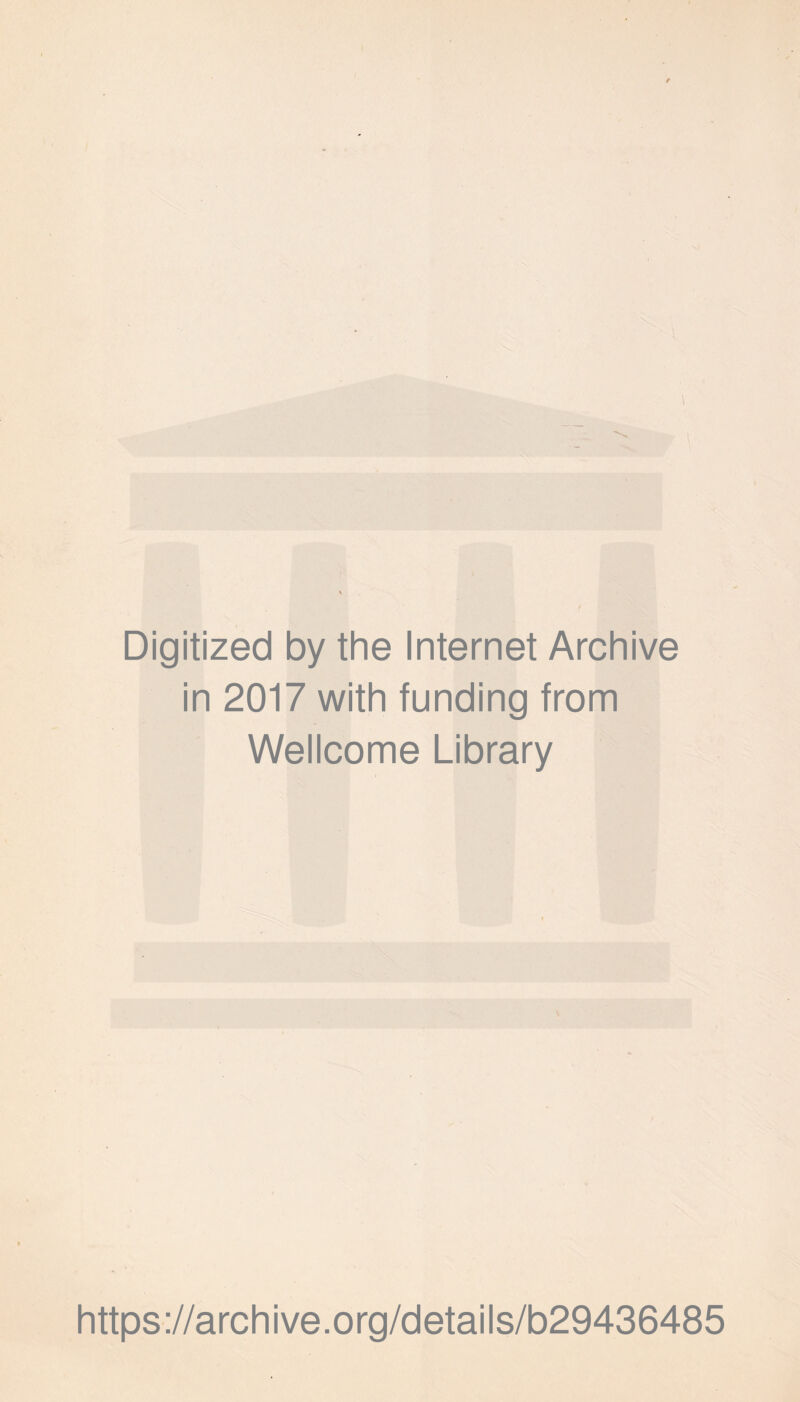 Digitized by the Internet Archive in 2017 with funding from Wellcome Library https://archive.org/details/b29436485